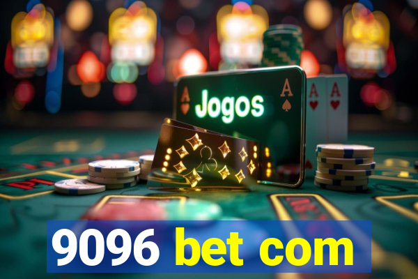 9096 bet com